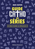 Guide catho des séries