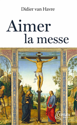 Aimer la messe (Ed. Ephata)