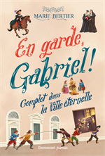 En garde, Gabriel Tome 2 - Complot dans la Ville Éternelle