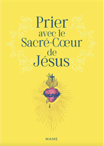 Prier avec le Sacré-coeur de Jésus