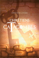 Le secret de la pierre gravée - Chrétiens des Catacombes - Tome 5