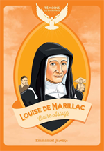 Louise de Marillac - Témoins de l'Invisible