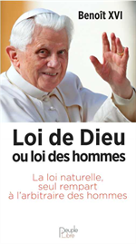 Loi de Dieu ou loi des hommes - La loi naturelle seul rempart à l'arbitraire...