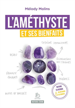 L'améthyste et ses bienfaits