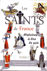 Les Saints de France Tome 1