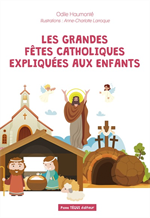 Les grandes fêtes catholiques expliquées aux enfants