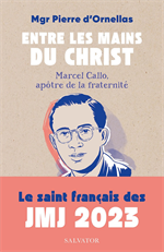 Entre les mains du Christ - Marcel Callo, apôtre de la fraternité