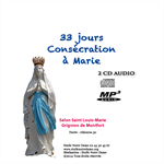 CD AUDIO MP3 - La consécration à Marie en 33 jours