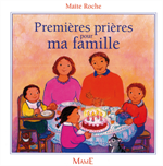 Premières prières pour ma famille