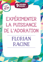 9 jours pour... expérimenter la puissance de l'adoration