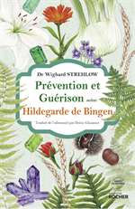 Prévention et guérison selon Hildegarde de Bingen