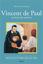 Vincent de Paul Serviteur des pauvres