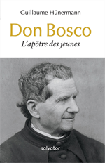 Don Bosco L'apôtre des jeunes