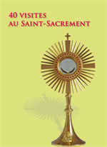 40 visites au Saint Sacrement