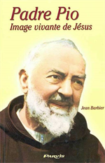 Padre Pio Image Vivante de Jésus