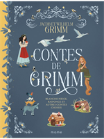 Contes de Grimm - - Blanche-Neige, Raiponce et autres contes choisis