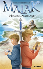 Malak - L'épée de l'Archange Tome 2