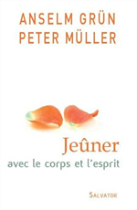 Jeûner avec le corps et l'esprit