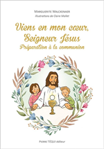 Viens en mon coeur, Seigneur Jésus - Préparation à la communion