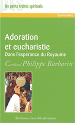 Adoration et eucharistie Dans l'espérance du Royaume (PTS) S1-45