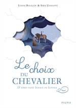 Le choix du chevalier - D'après St Ignace de Loyola