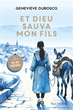 Et Dieu sauva mon fils