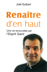 Renaître d'en haut, une vie renouvelée par l'esprit-Saint