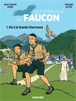 BD Vol à la Grande Chartreuse - T1 - Les aventures de la Patrouille du Faucon
