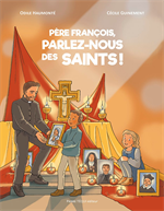 BD Père François, parlez-nous des saints !