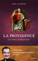 La Providence - Un Dieu si proche