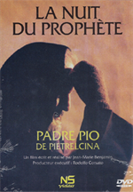 DVD La nuit du Prophète, Padré Pio de Pietrelcina