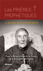 Les prières prophétiques de Marie-Julie Jahenny