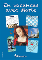 En vacances avec Marie - Cahier de vacances catho marial