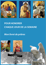 Pour honorer chaque jour de la semaine, mon livret de prières