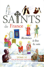 Les Saints de France Tome 6