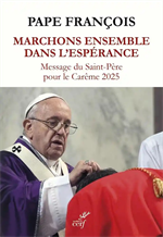 Marchons ensemble dans l'espérance - Message du Saint-Père