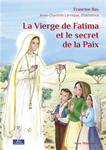 La Vierge de Fatima et le secret de la Paix - Petits Pâtres