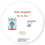 CD audio - Petit chapelet de la foi (Notre-Dame des Roses)