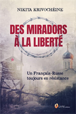 Des miradors à la liberté - Un Français-Russe toujours en résistance
