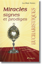 Miracles signes et prodiges Eucharistiques
