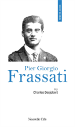 Prier 15 jours avec Pier Giorgio Frassati