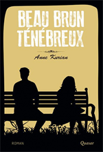 Beau brun ténébreux - Roman