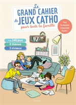 Le grand cahier de jeux catho pour toute la famille