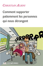 Comment supporter patiemment les personnes qui nous dérangent III-42