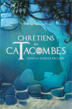 Dans la gueule du Lion - Chrétiens des Catacombes - Tome 2