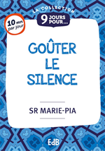 9 jours... Goûter le silence