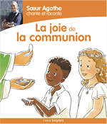 Livre + CD Soeur Agathe chante et raconte la joie de la communion !
