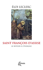 Le retour à l'évangile - Saint François d'Assise - Poche