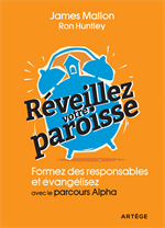 Réveillez votre paroisse ! - Formez des responsables et évangélisez