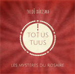 CD - Totus Tuus, les mystères du Rosaire